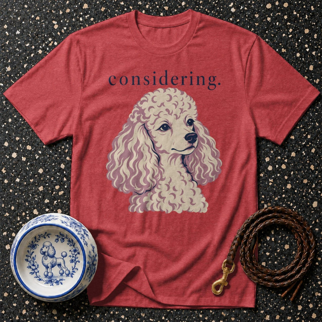 T-shirt Considering Poodle T-Shirt Poodle 'Considering' T-Shirt | Premium Dog Apparel
