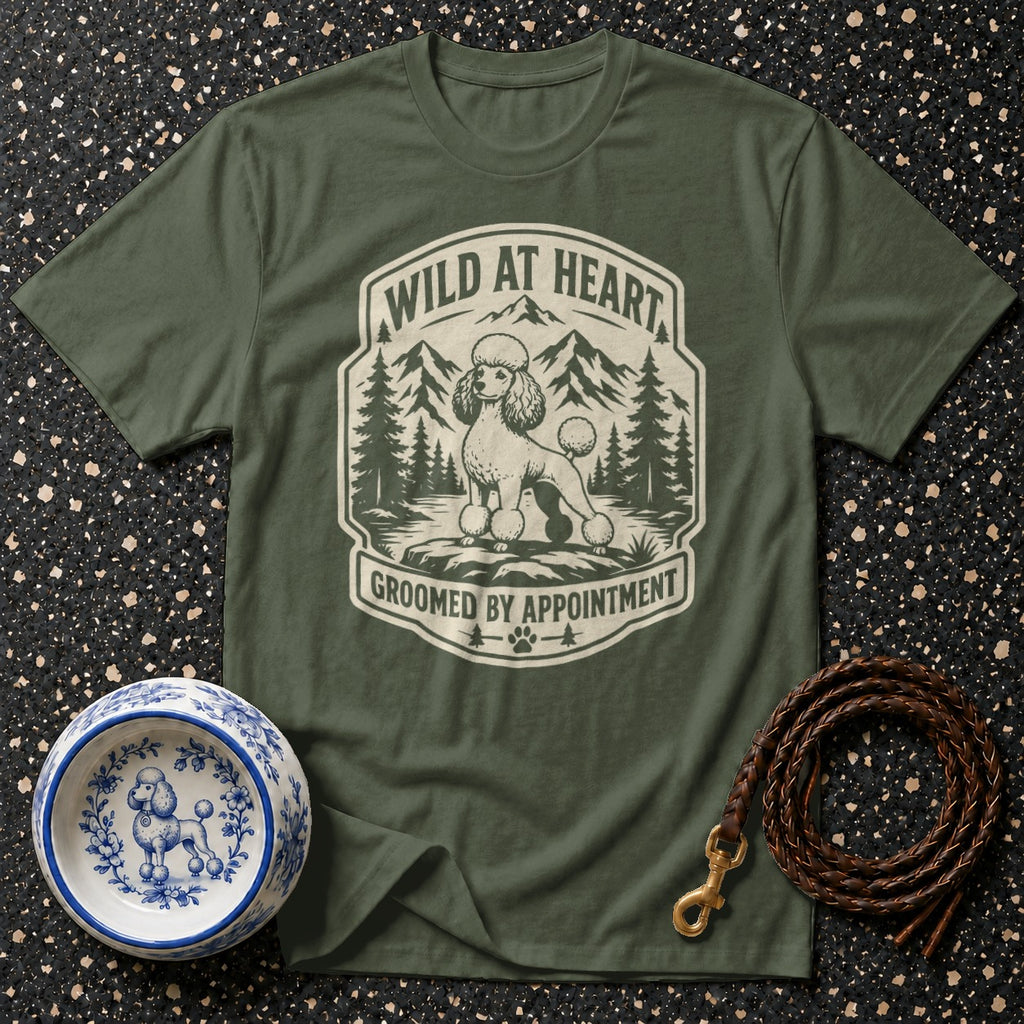 Olive t-shirt with poodle graphic, text "WILD AT HEART GROOMED BY APPOINTMENT".