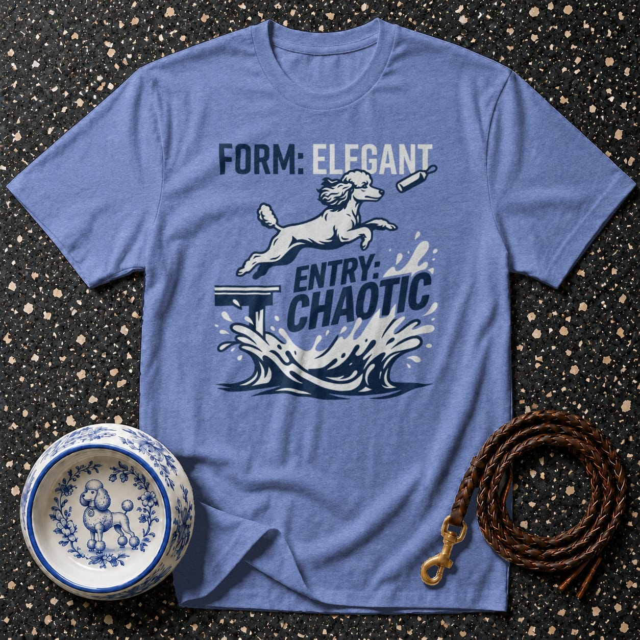 Blue t-shirt with graphic of poodle jumping from diving board into water, "FORM: ELEGANT ENTRY: CHAOTIC"