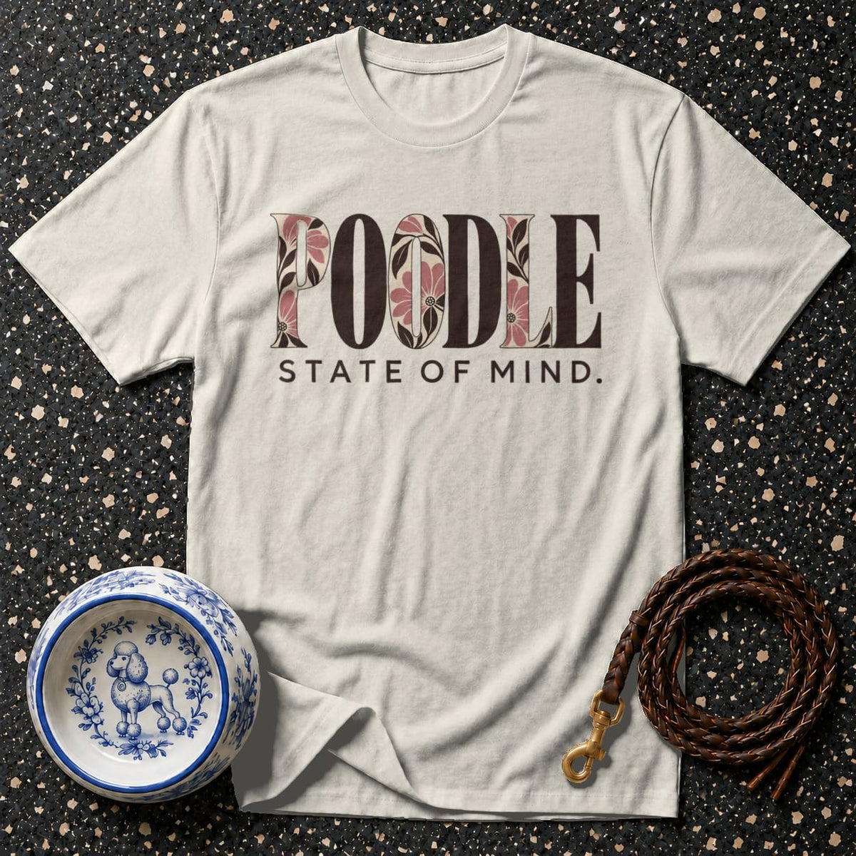 T-shirt Poodle State of Mind T-Shirt Poodle State of Mind T-Shirt | Premium Dog Apparel