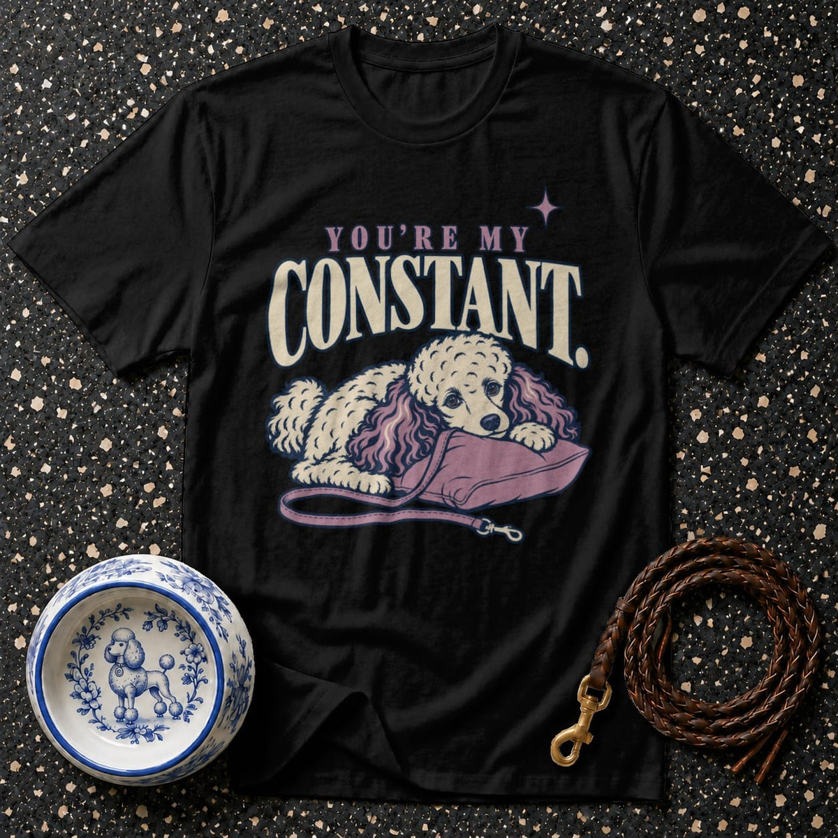 T-shirt You're My Constant Poodle T-Shirt Poodle Graphic T-Shirt | You're My Constant
