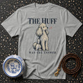 Grey t-shirt with illustration of a poodle and text "THE HUFF WAS THE ANSWER."