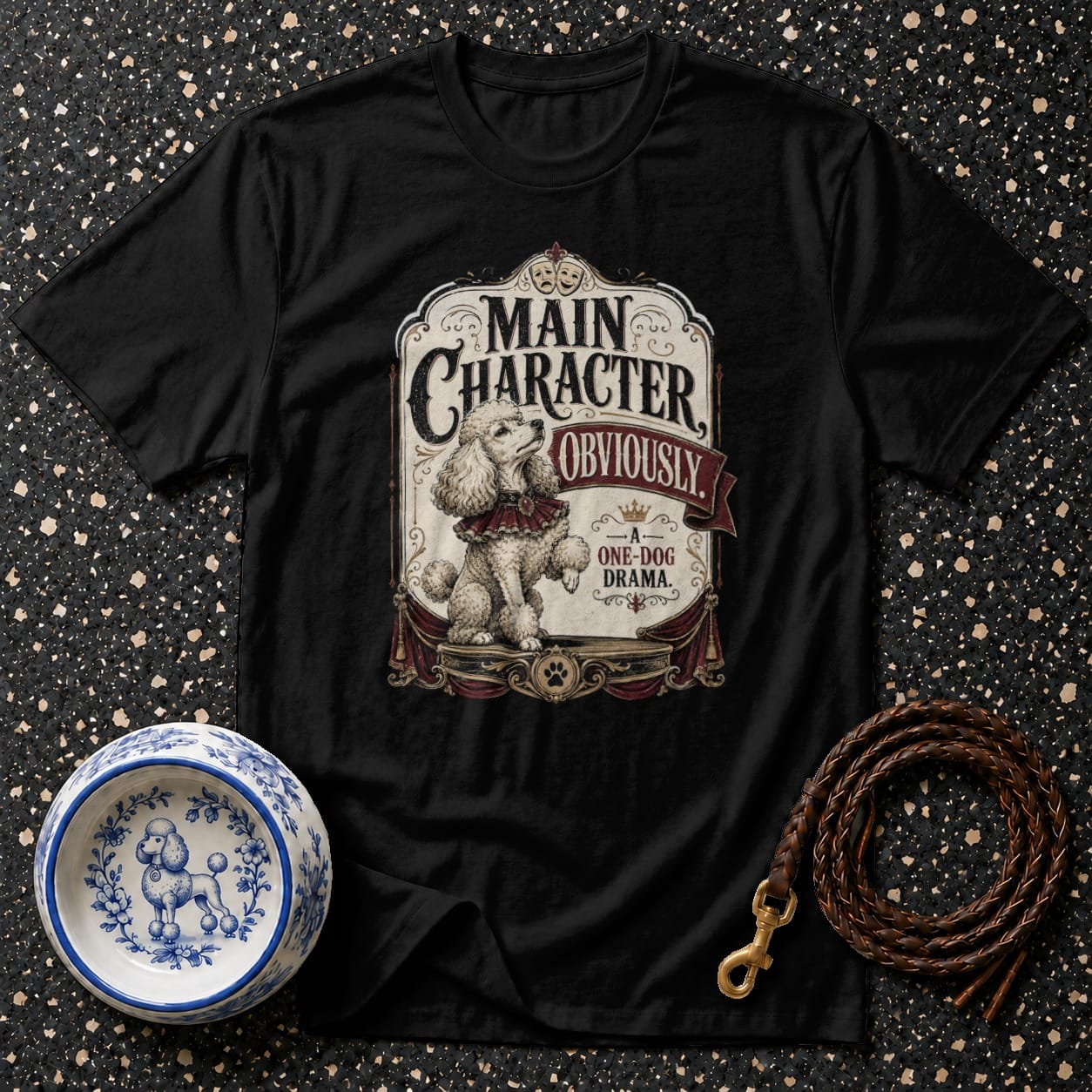 Black t-shirt with poodle graphic reading "Main Character, Obviously - A One-Dog Drama."