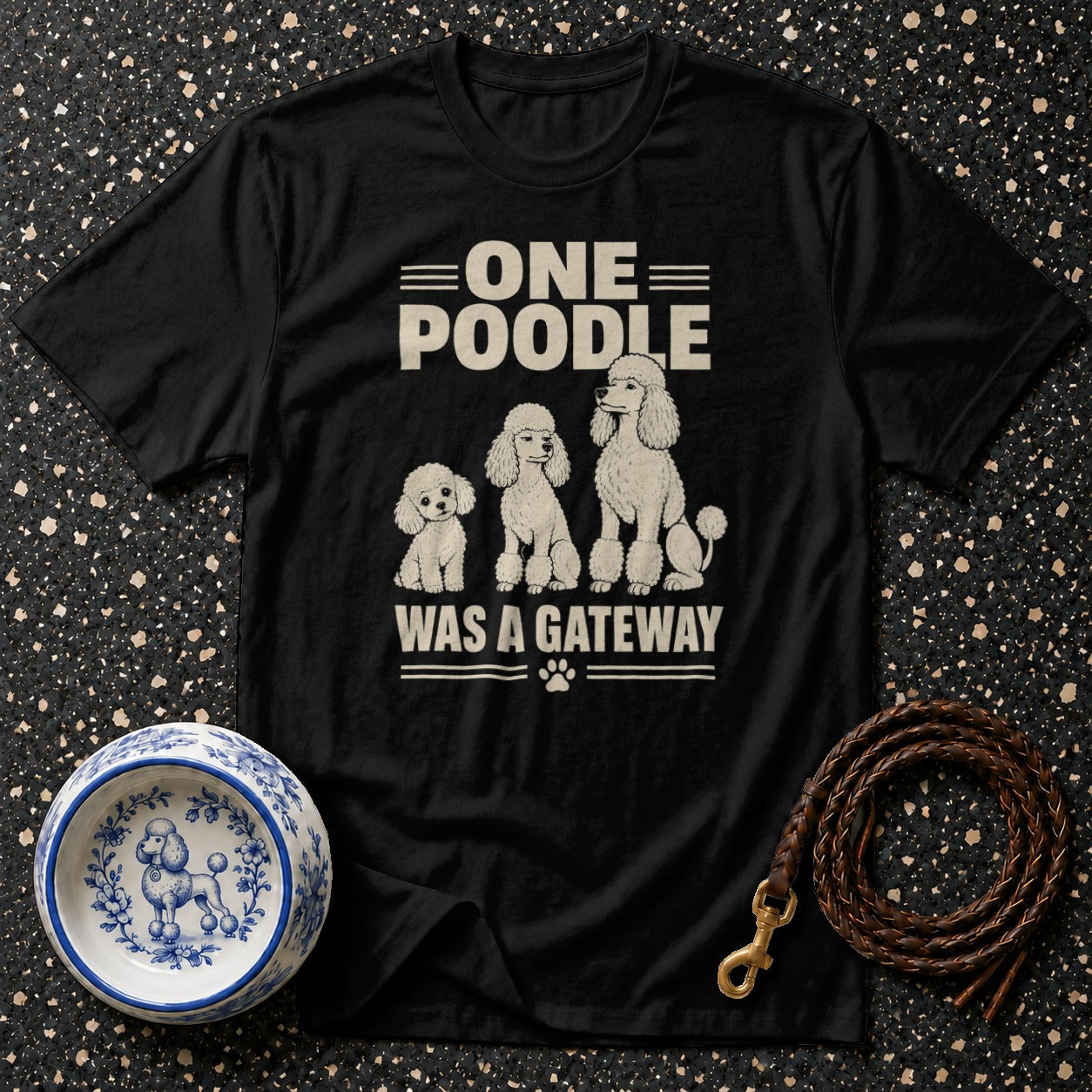 Black t-shirt with text "ONE POODLE WAS A GATEWAY" and three poodles.