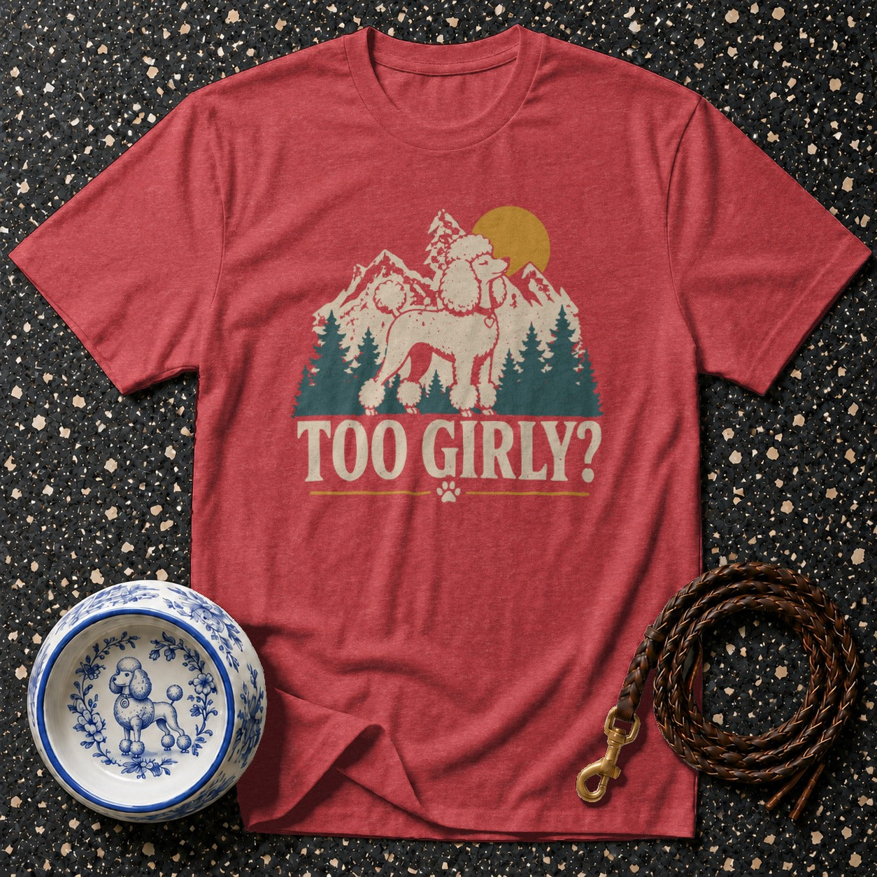 Red t-shirt with poodle graphic and "TOO GIRLY?" text.