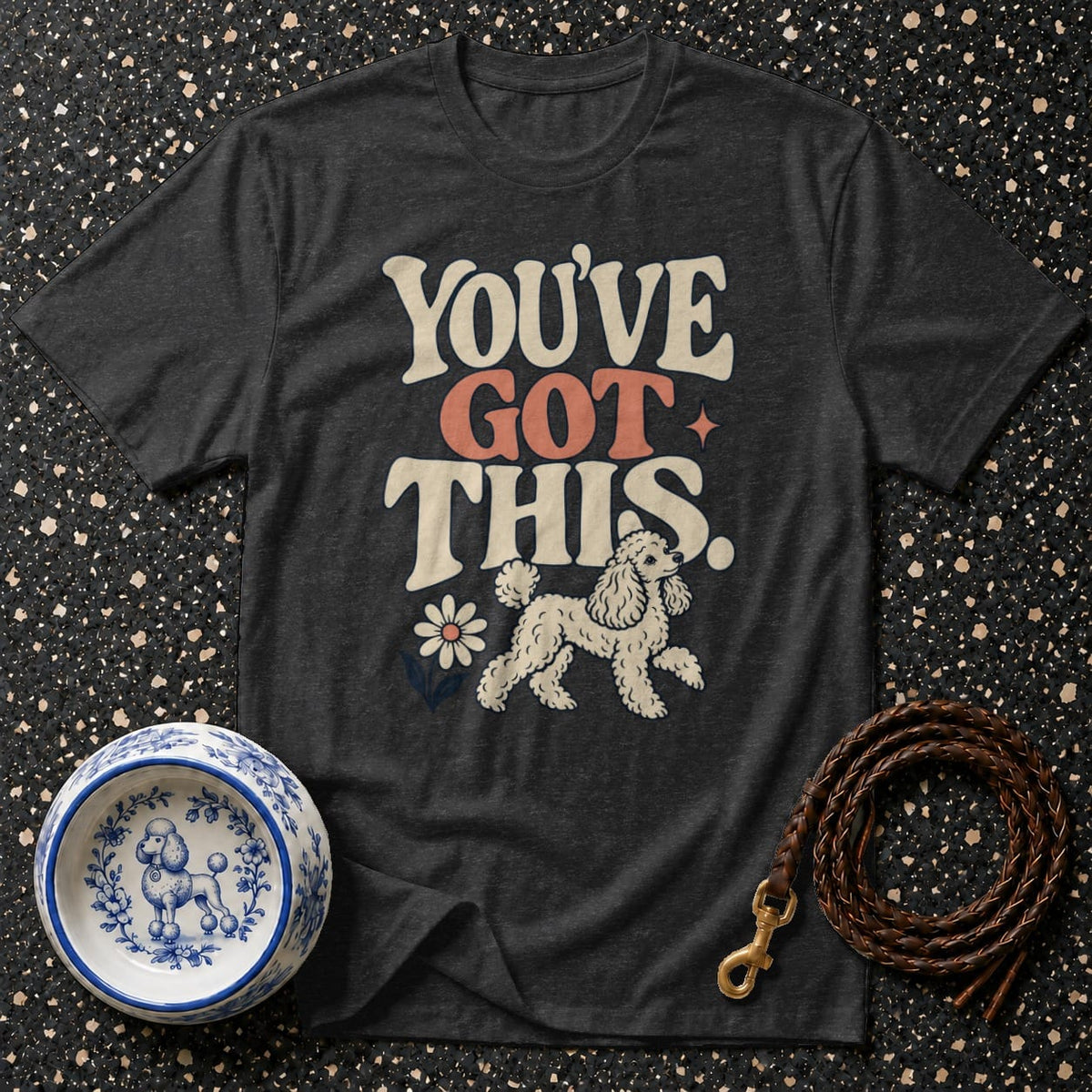 T-shirt Retro Poodle You've Got This T-Shirt You've Got This Poodle T-Shirt | Premium Dog Apparel
