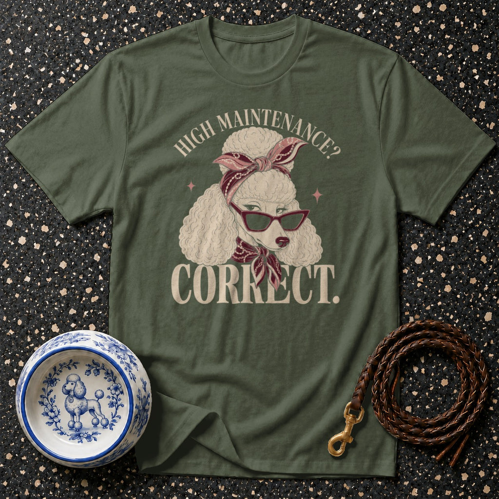 Green t-shirt with poodle wearing sunglasses and bandana, text "High Maintenance? Correct."