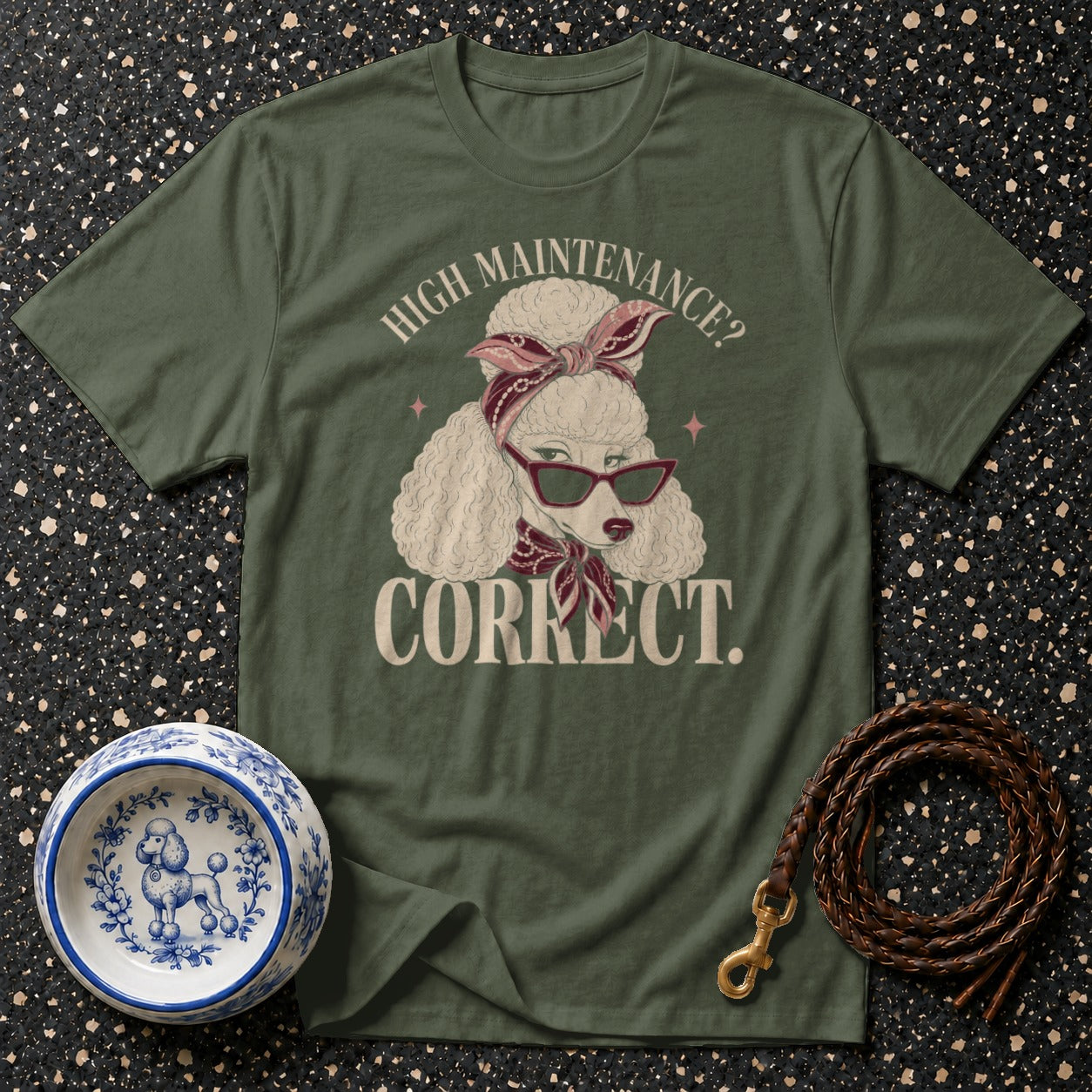 Green t-shirt with poodle wearing sunglasses and bandana, text "High Maintenance? Correct."