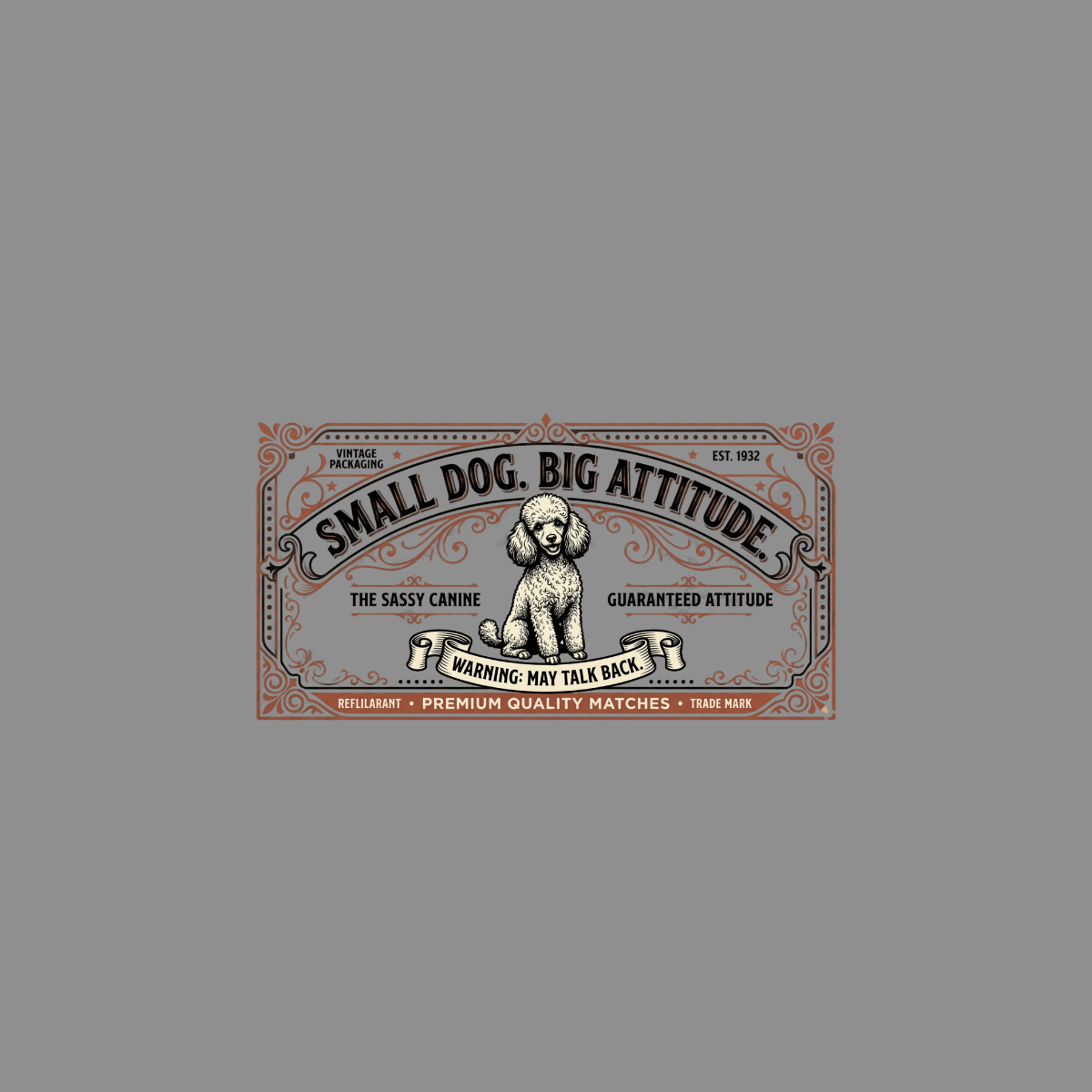 Vintage packaging label with poodle and text "Small Dog. Big Attitude."
