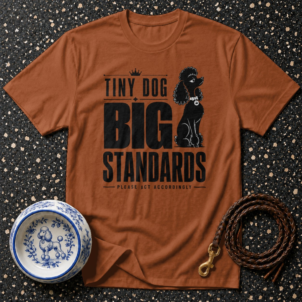 Brown t-shirt with "TINY DOG BIG STANDARDS" text and a poodle graphic.