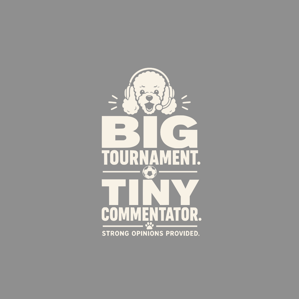 White text on gray background: BIG TOURNAMENT. TINY COMMENTATOR. STRONG OPINIONS PROVIDED.