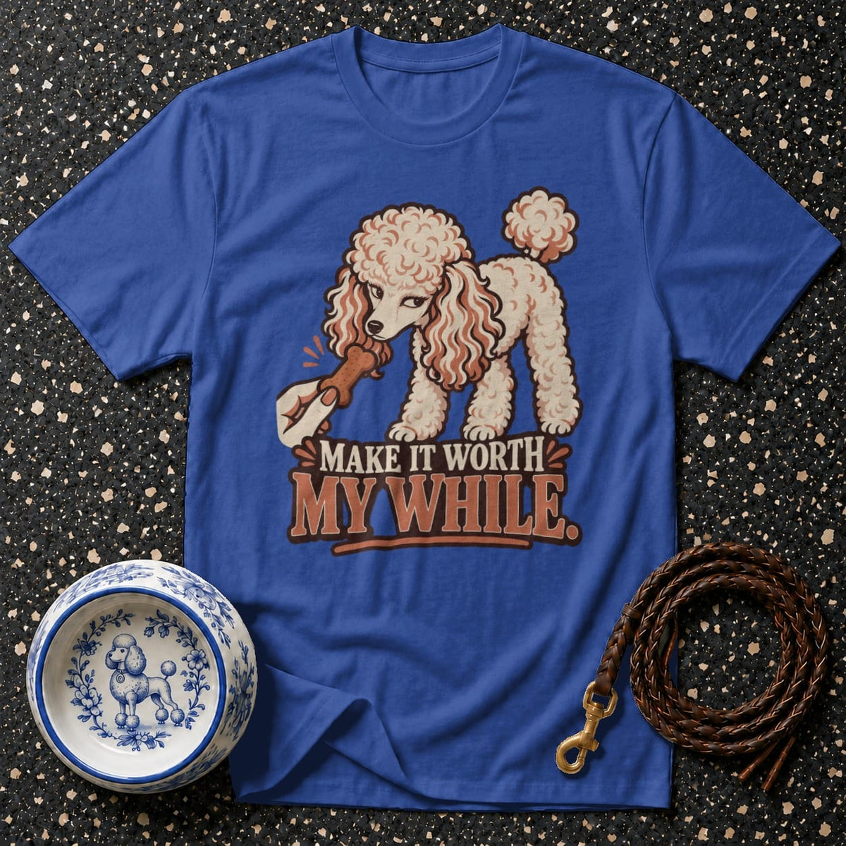 T-shirt Worth My While Poodle T-Shirt Make It Worth My While Poodle T-Shirt | Premium Dog Apparel