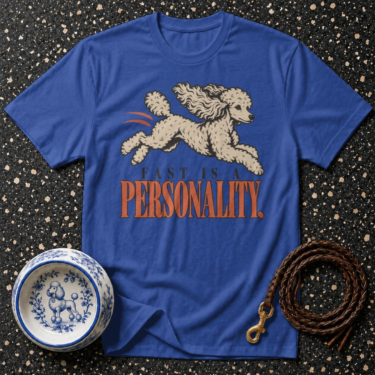 T-shirt Fast Is A Personality T-Shirt Poodle Personality T-Shirt | Premium Dog Apparel