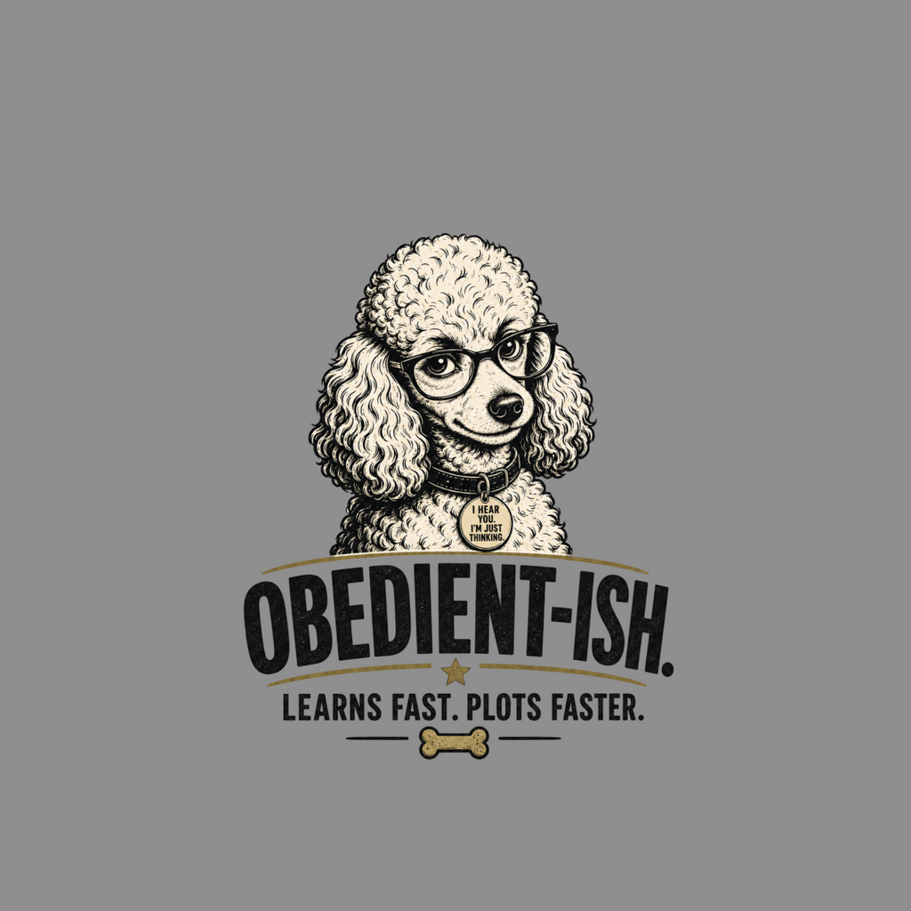 Poodle with glasses and a tag reading "Obedient-ish. Learns fast. Plots faster."