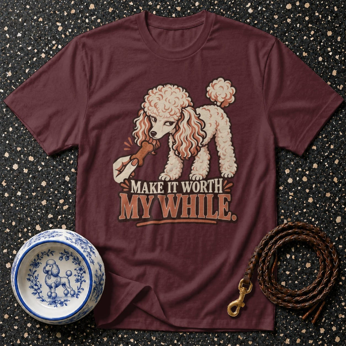 T-shirt Worth My While Poodle T-Shirt Make It Worth My While Poodle T-Shirt | Premium Dog Apparel
