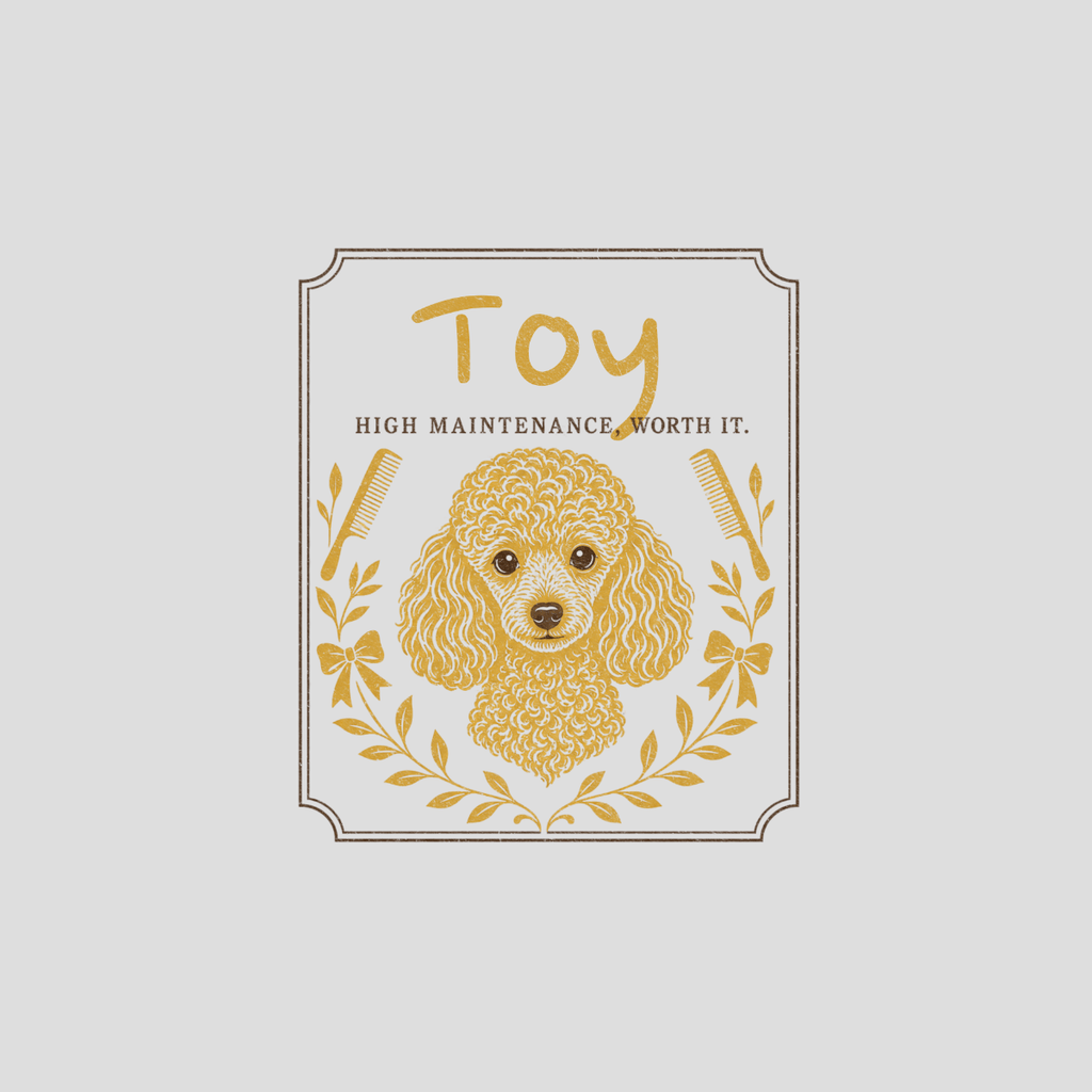 Gold poodle head with "Toy High Maintenance Worth It" text and grooming tools in a crest.