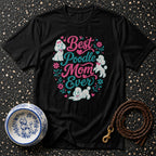 Sweetest Poodle Mom Ever Graphic T-Shirt Best Poodle Mom Ever T-Shirt | Dog Lover Apparel