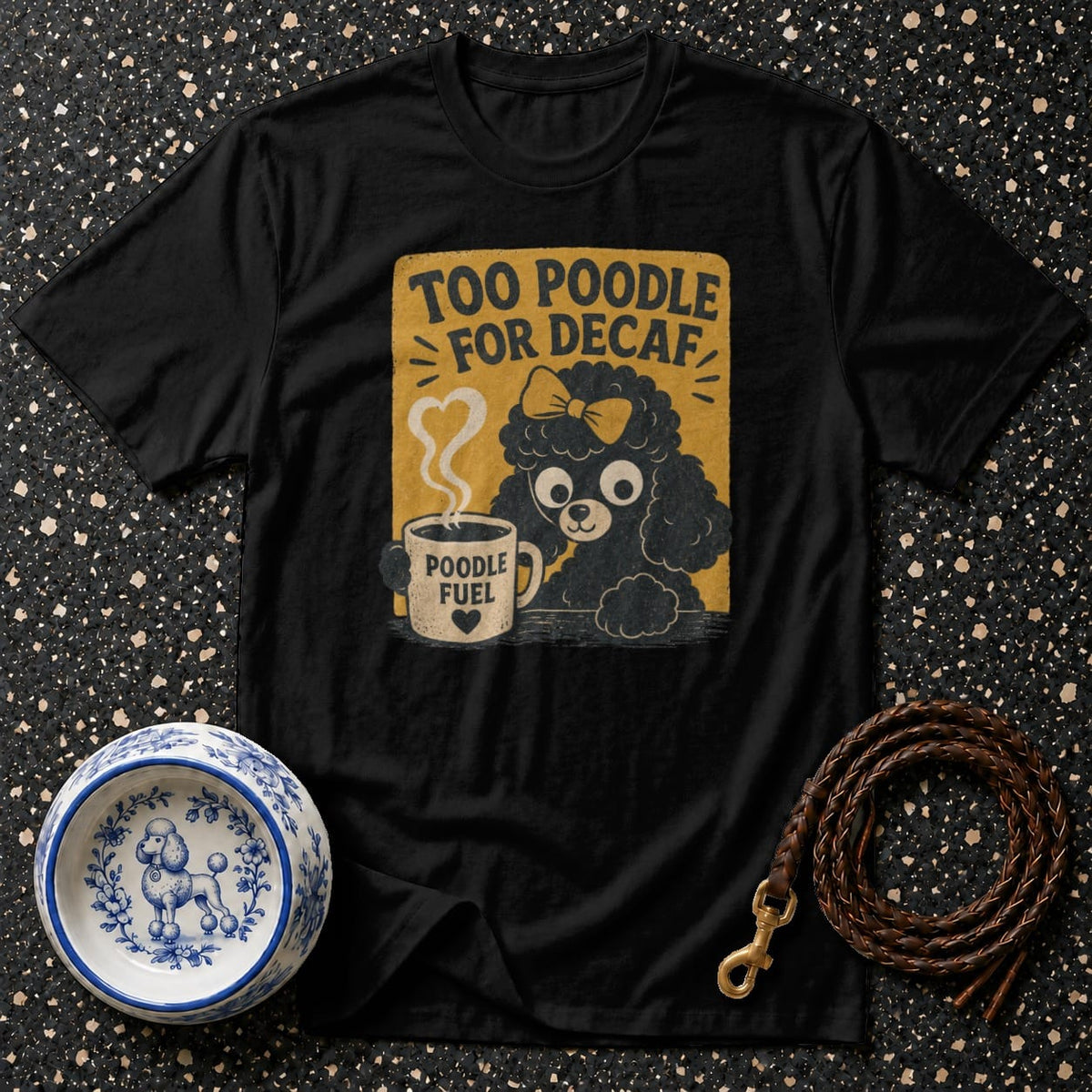 T-shirt Too Poodle For Decaf T-Shirt Poodle Fuel T-Shirt | Coffee Lover Dog Apparel
