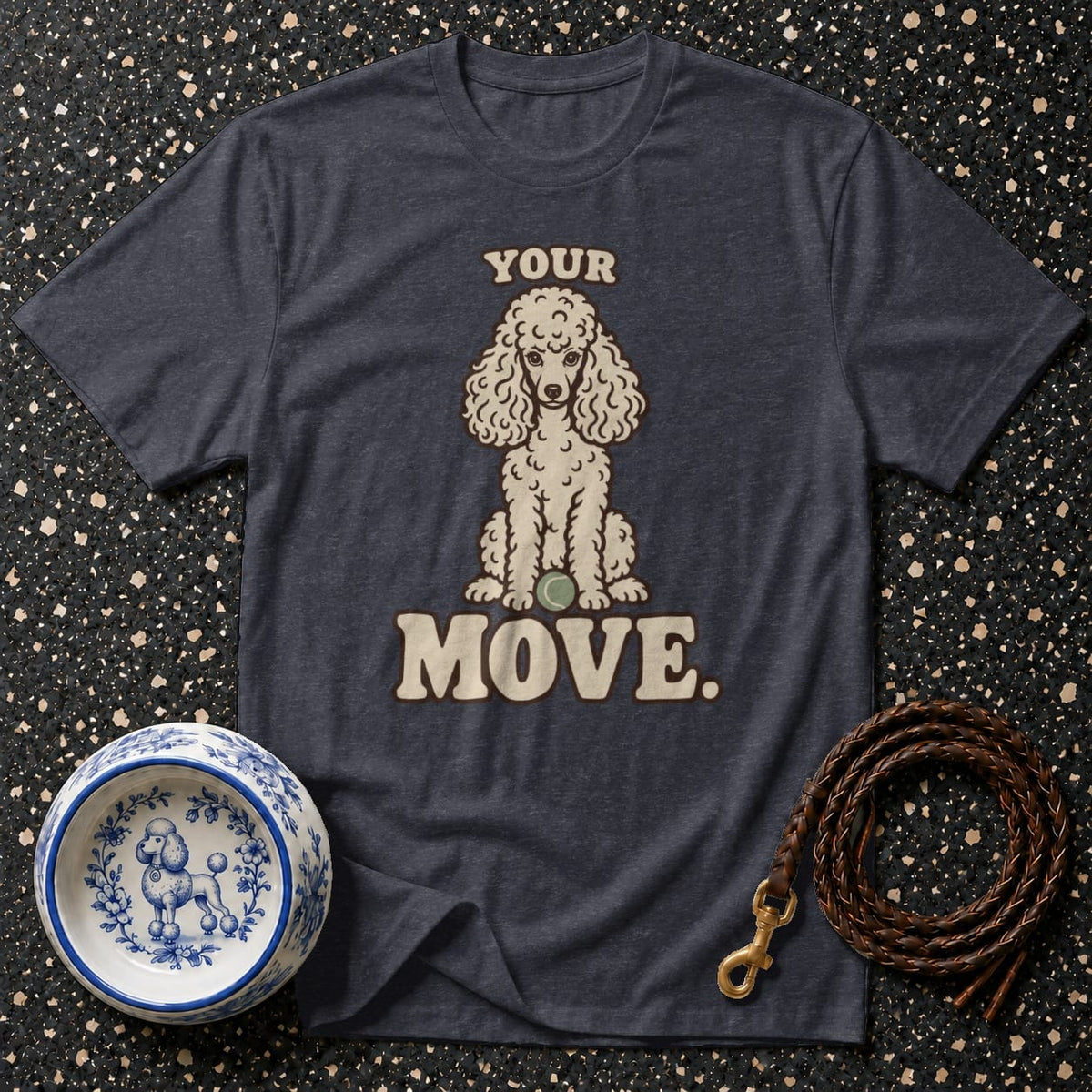 T-shirt Your Move Poodle T-Shirt Poodle "Your Move" T-Shirt | Premium Dog Apparel