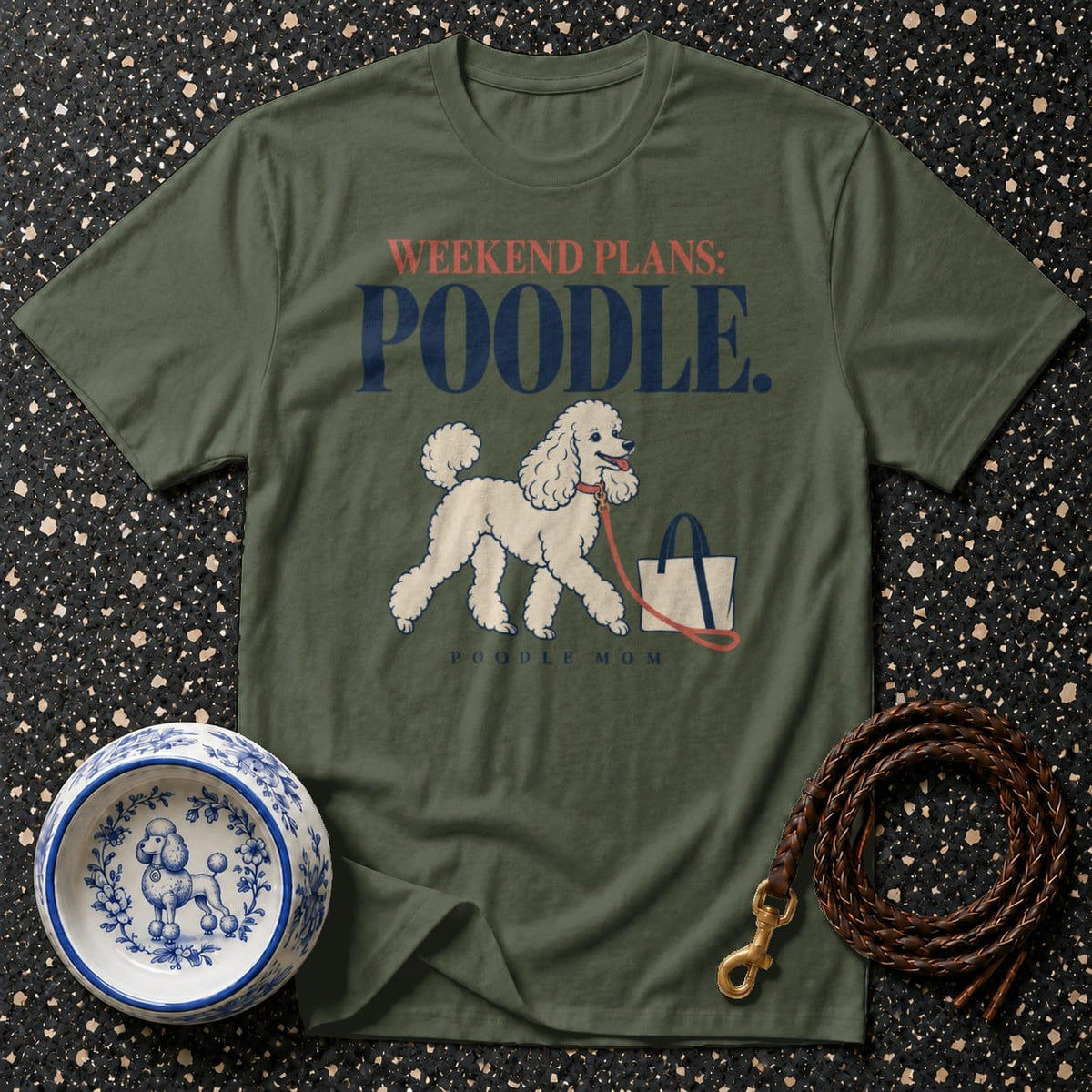 T-shirt Weekend Plans Poodle T-Shirt Poodle Mom Weekend Plans T-Shirt | Premium Apparel