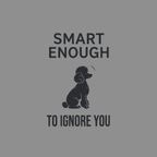 Poodle 'Smart Enough' Attitude Graphic Tee Smart Enough Poodle T-Shirt | Funny Dog Apparel