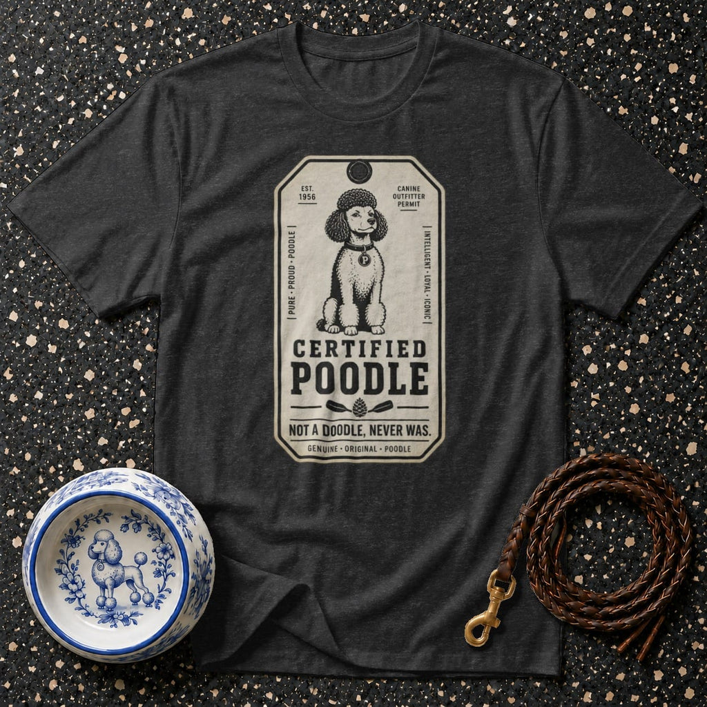 Dark grey t-shirt with a "Certified Poodle" graphic and vintage poodle illustration.