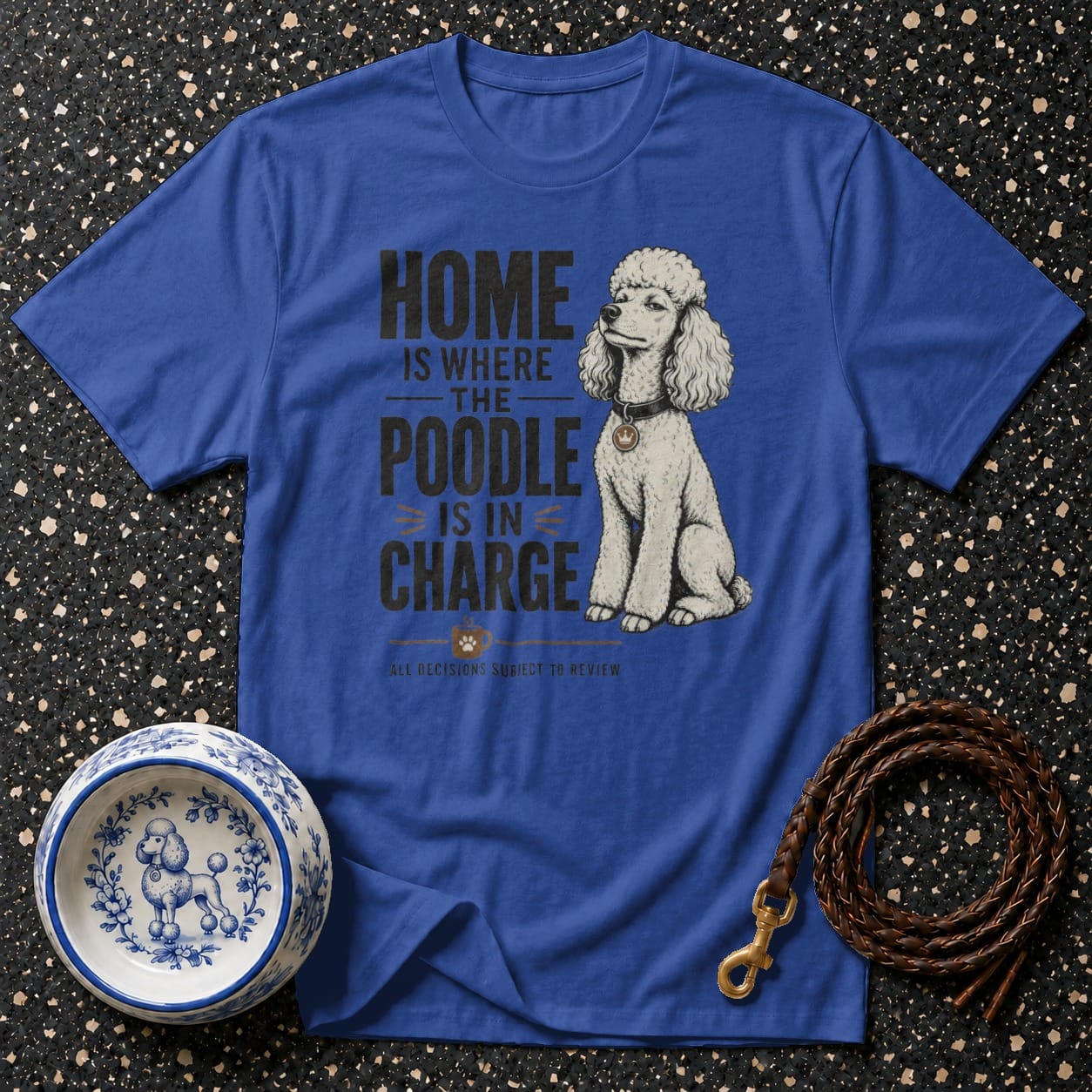 Blue t-shirt with poodle illustration and text "Home is where the poodle is in charge".