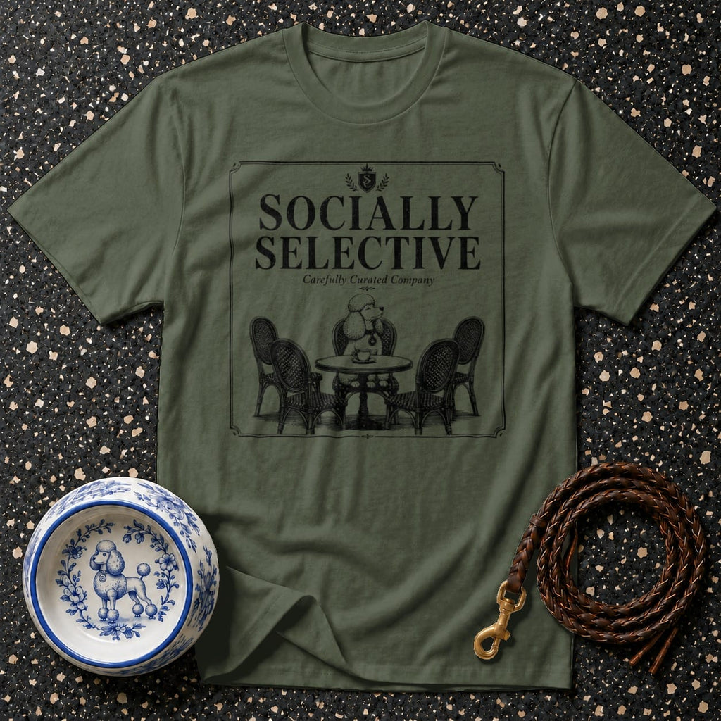 Olive green t-shirt with "SOCIALLY SELECTIVE" and poodle illustration.