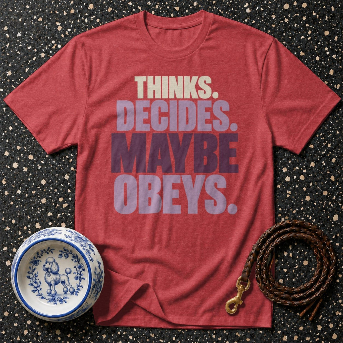 T-shirt Maybe Obeys Graphic T-Shirt Funny Dog Owner T-Shirt | Thinks Decides Maybe Obeys