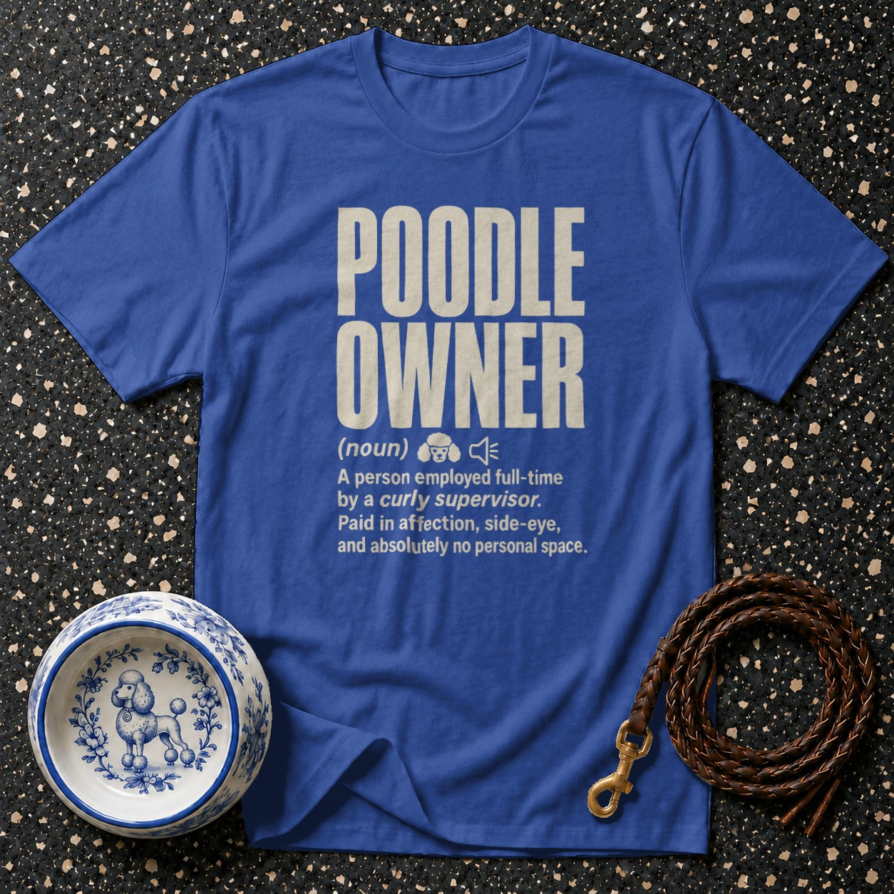 Blue t-shirt with "POODLE OWNER" definition and poodle graphics.