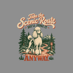 Poodle on a mountain path with text "Take the Scenic Route, She'll Judge It Anyway."