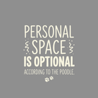Poodle Personal Space T-Shirt Personal Space Is Optional Poodle T-Shirt | Dog Lover Gifts