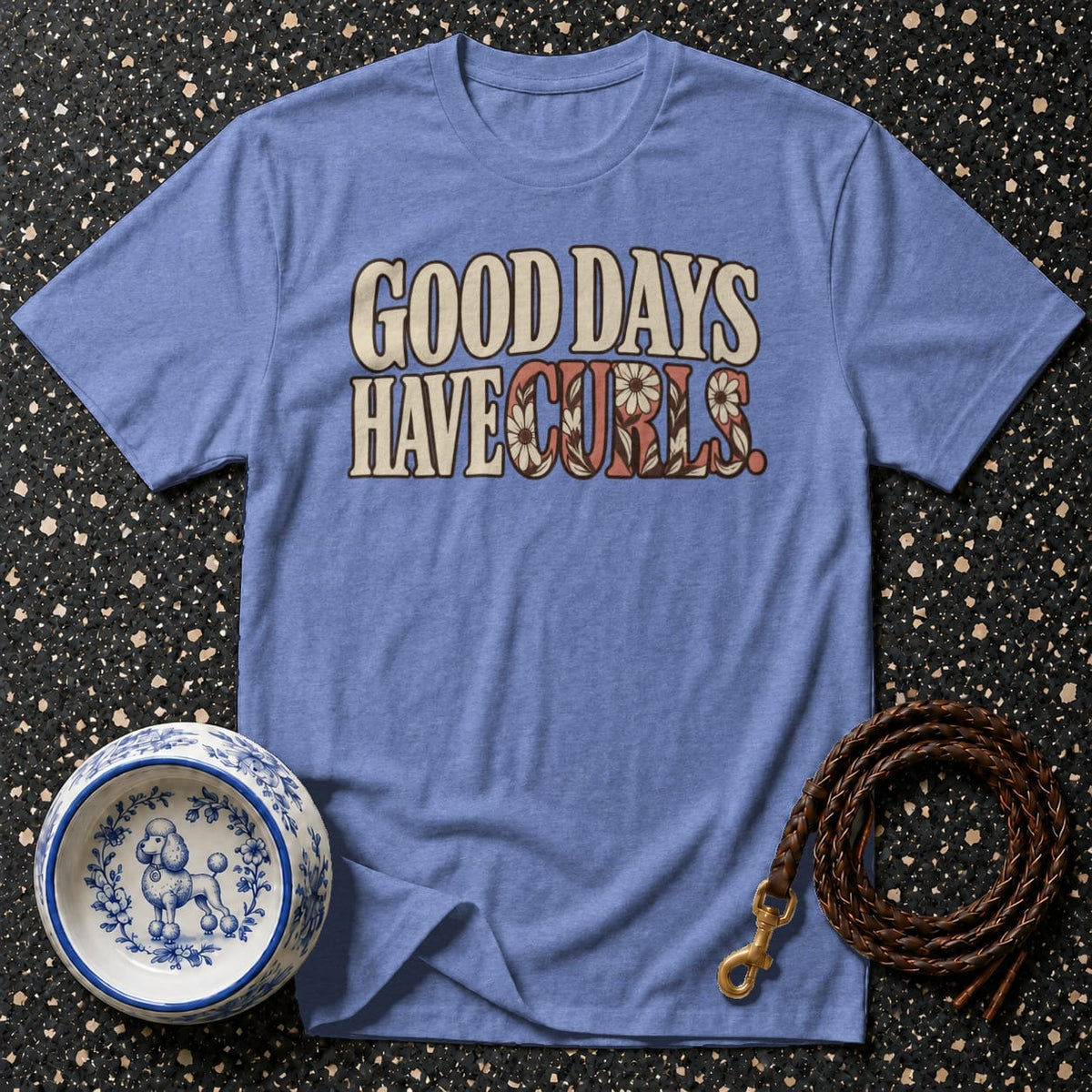 T-shirt Good Days Have Curls T-Shirt Good Days Have Curls T-Shirt | Poodle Lover Apparel