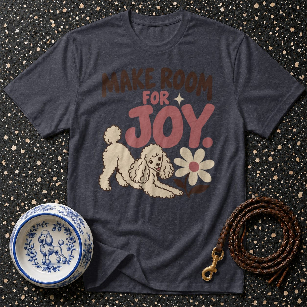 T-shirt Make Room For Joy Poodle T-Shirt Make Room For Joy Poodle T-Shirt | Premium Dog Apparel