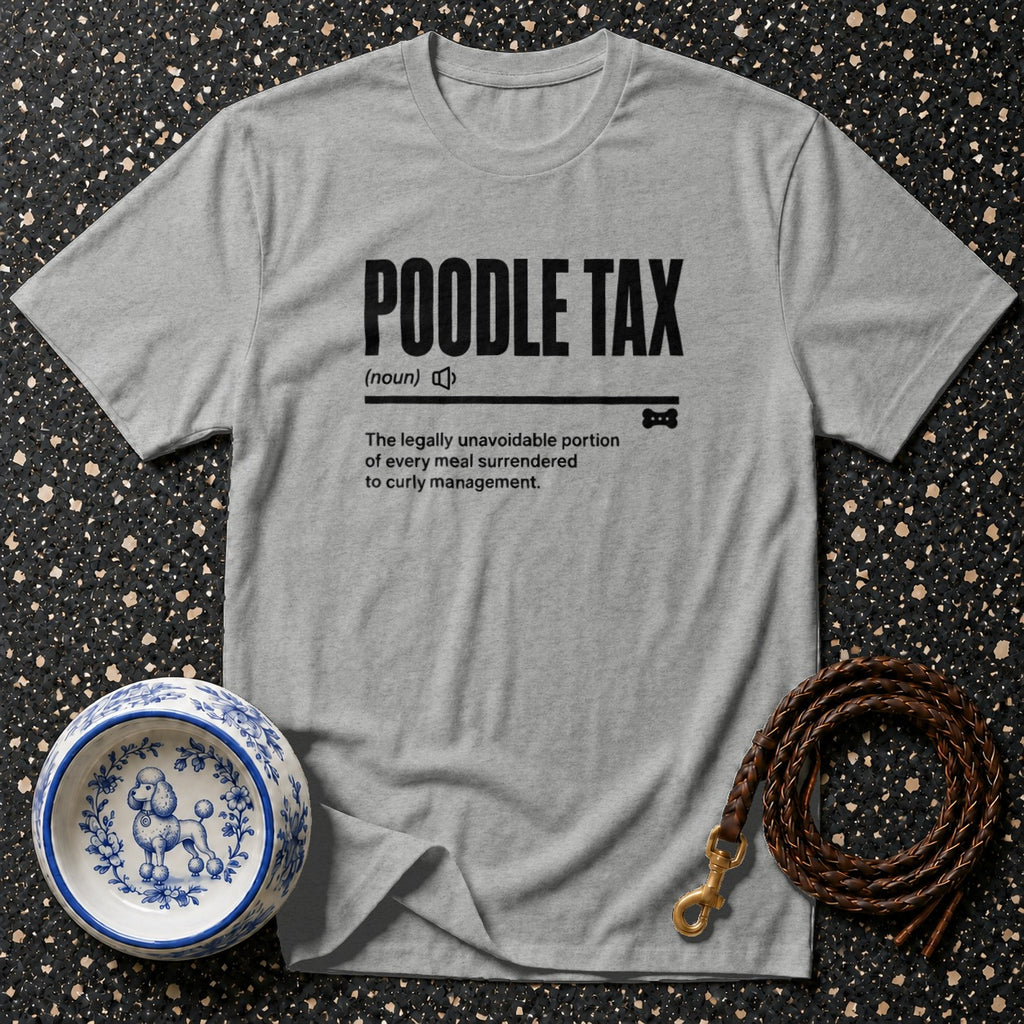 Grey t-shirt with "Poodle Tax" definition and a poodle-decorated bowl and leash.