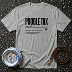 Poodle Tax Definition Humor T-Shirt Poodle Tax T-Shirt | Funny Dog Lover Gift