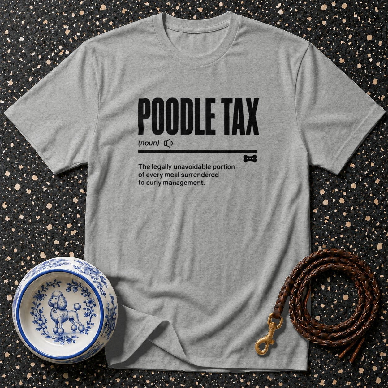 Grey t-shirt with "Poodle Tax" definition and a poodle-decorated bowl and leash.