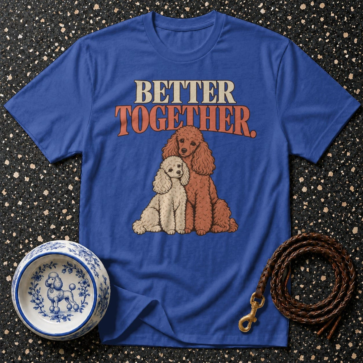 T-shirt Better Together Poodle T-Shirt Better Together Poodle T-Shirt | Premium Dog Apparel