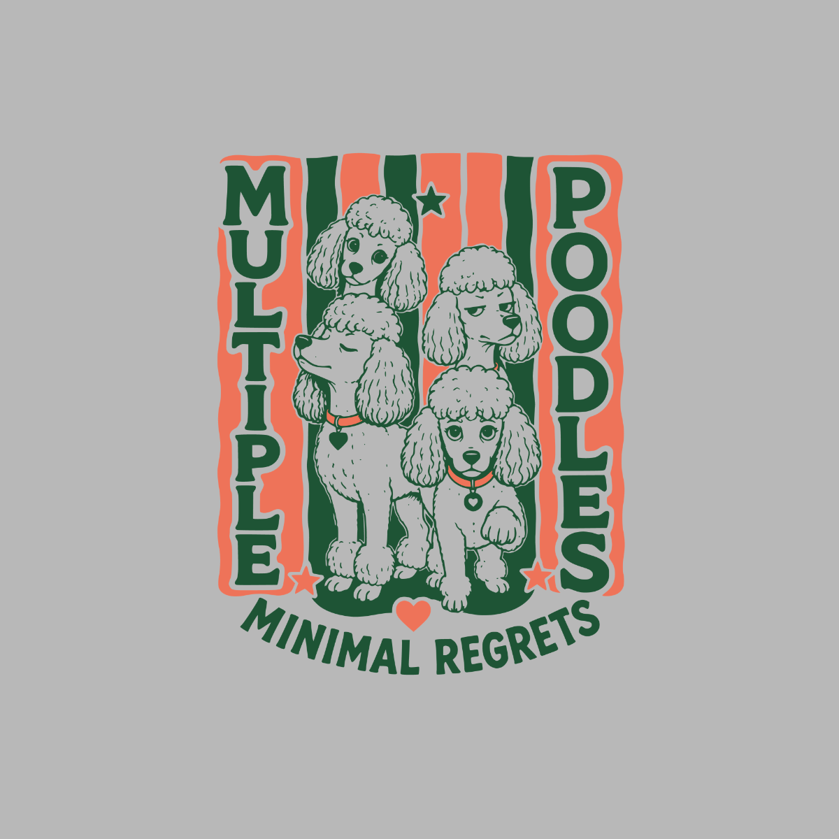 Four poodles with collars and the text "MULTIPLE POODLES MINIMAL REGRETS".