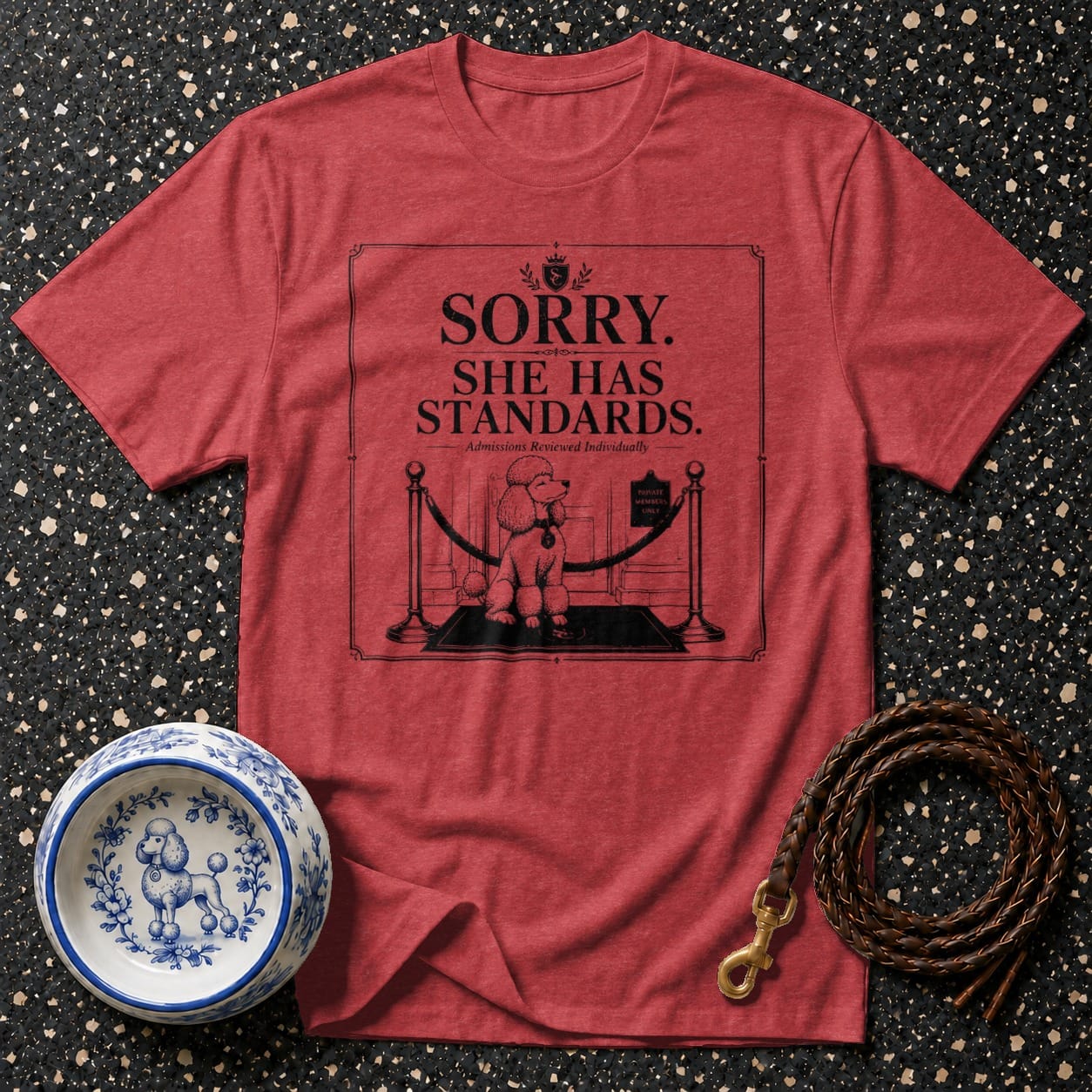 Red t-shirt with black graphic: "SORRY. SHE HAS STANDARDS." Admissions Reviewed Individually.
