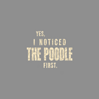 Yes, I noticed the poodle first.