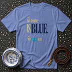 Blue t-shirt with text "YES, MY POODLE IS BLUE. NO, NOT THAT BLUE."