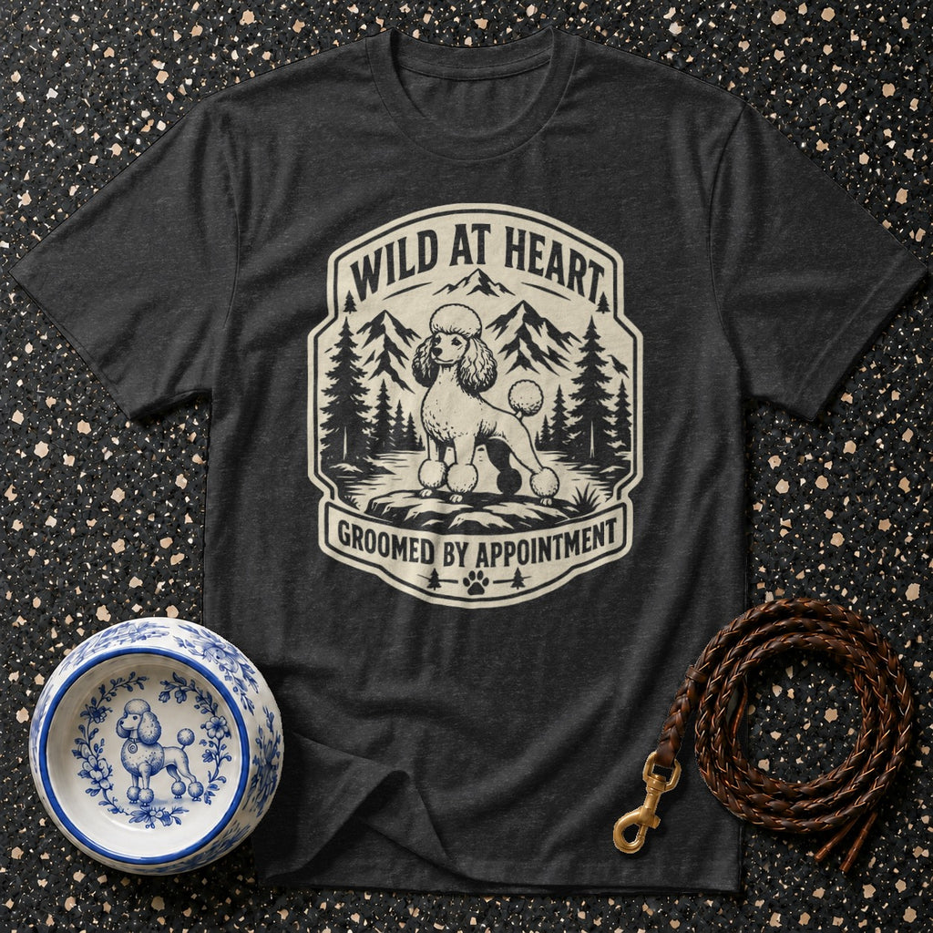 Dark grey t-shirt with a vintage-style poodle graphic and text "Wild at Heart, Groomed by Appointment."