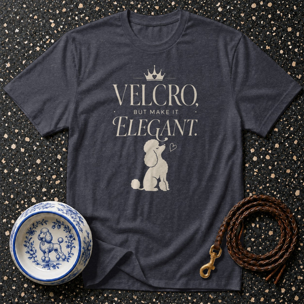 Dark grey t-shirt with "Velcro, But Make It Elegant" and poodle design.