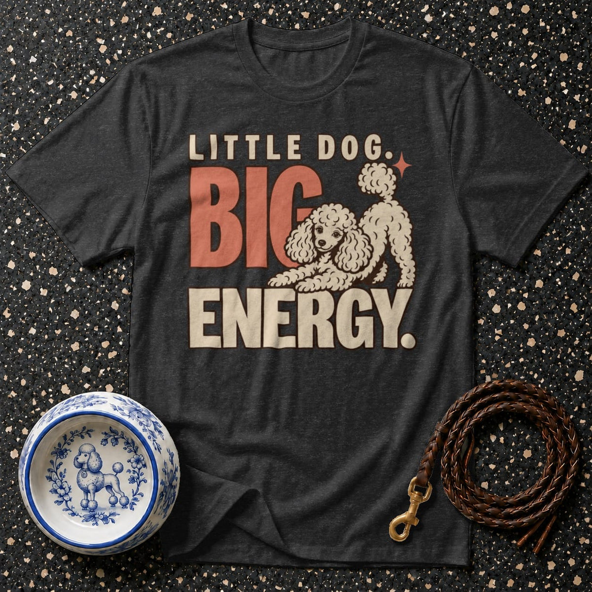 T-shirt Little Dog Big Energy Poodle T-Shirt Little Dog Big Energy T-Shirt | Poodle Lover Gift