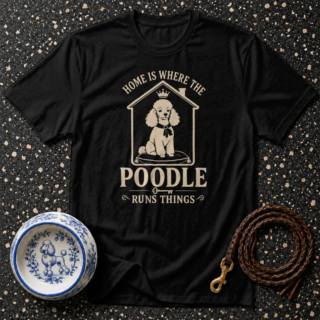 Black t-shirt with "Home is where the poodle runs things" text and poodle graphic.