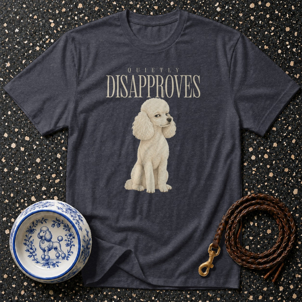 Dark t-shirt with white poodle and "Quietly Disapproves" text.