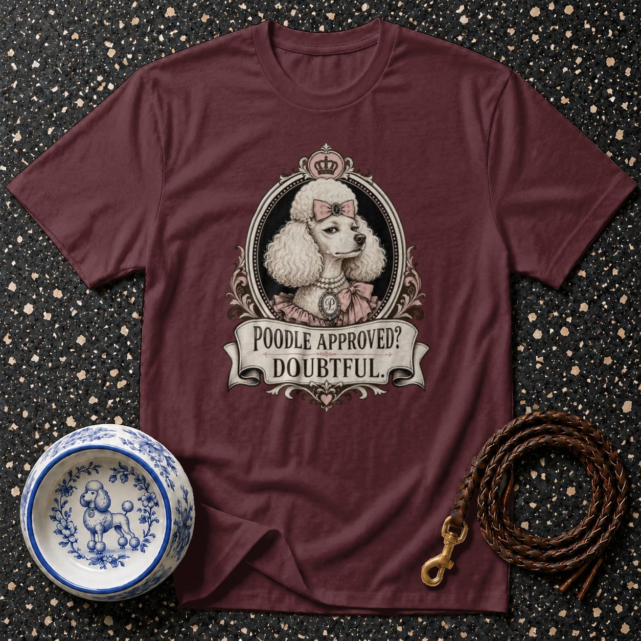 Maroon t-shirt with poodle illustration and text: "Poodle Approved? Doubtful."
