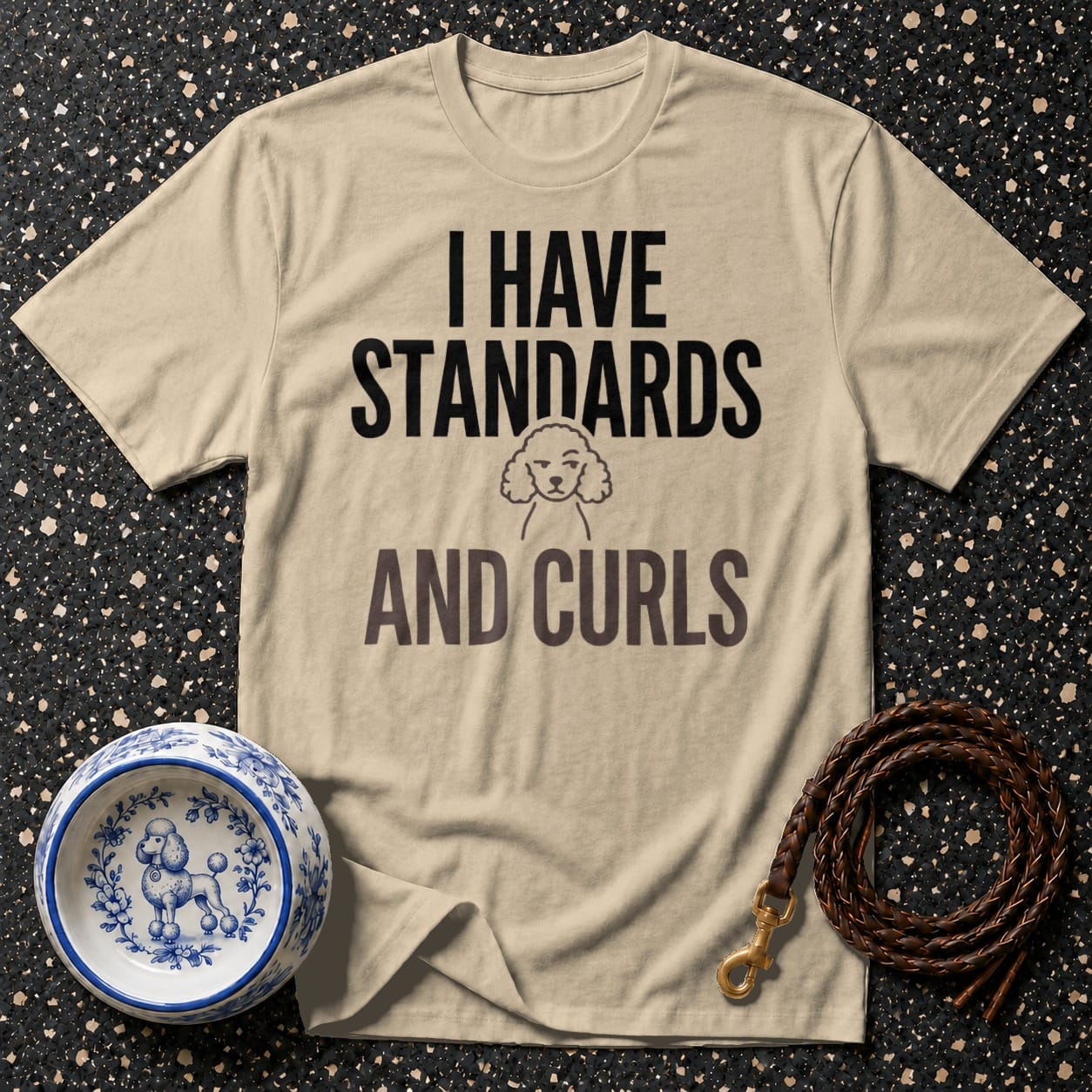 Tan t-shirt with "I HAVE STANDARDS AND CURLS" and a poodle illustration.