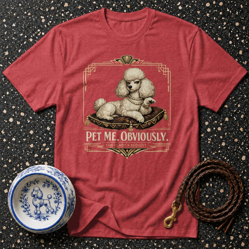 Red t-shirt with a poodle graphic and "Pet Me. Obviously." text.
